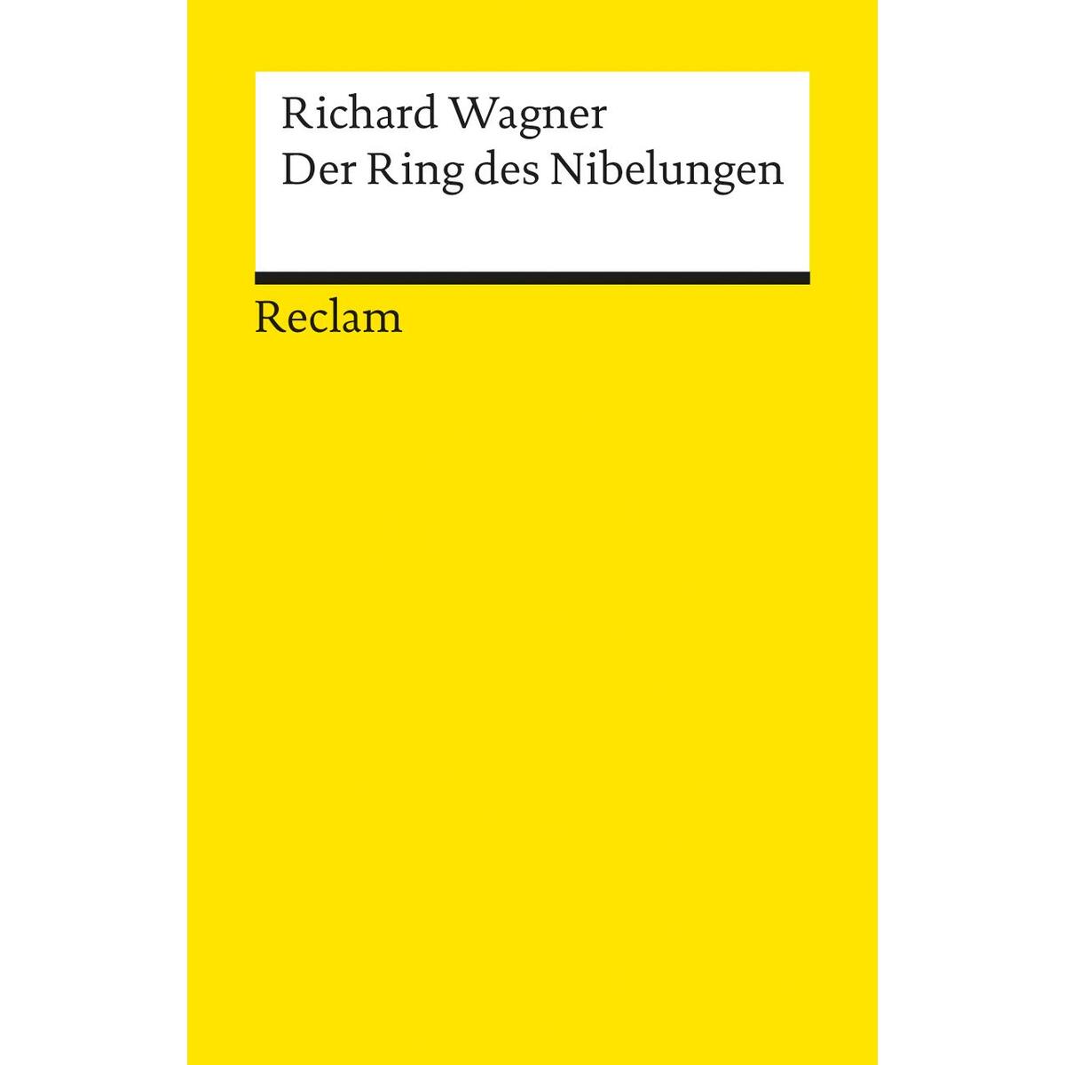 Der Ring des Nibelungen von Reclam Philipp Jun.